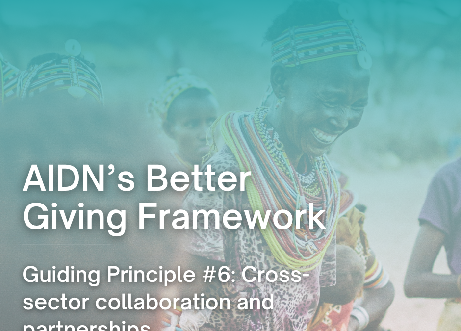 AIDN’s Better Giving Framework – Guiding Principle #6: Cross-sector collaboration and partnerships