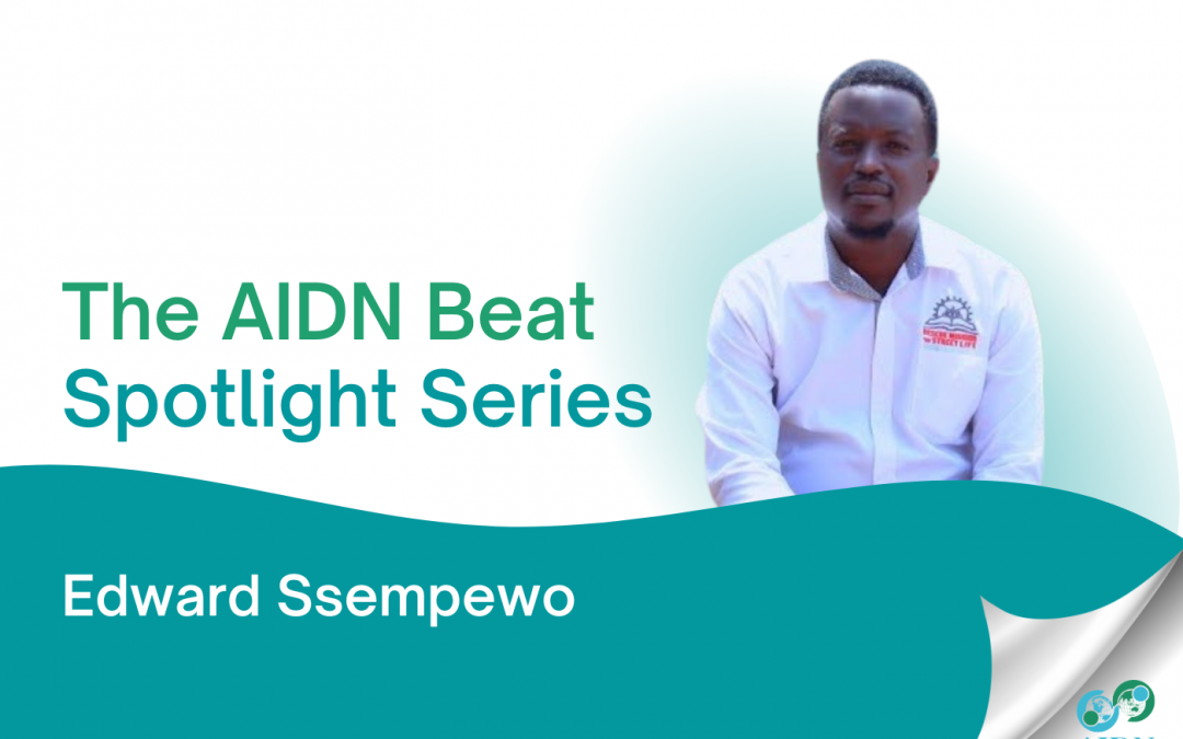 AIDN Beat Spotlight – Edward Ssempewo